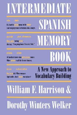 Intermediate Spanish Memory Book: A New Approach to Vocabulary Building - William F. Harrison,Dorothy Winters Welker - cover