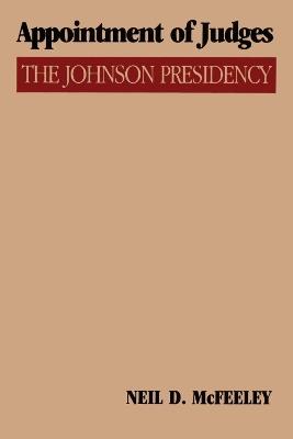 Appointment of Judges: The Johnson Presidency - Neil D. McFeeley - cover