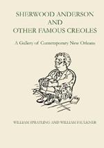 Sherwood Anderson and Other Famous Creoles: A Gallery of Contemporary New Orleans