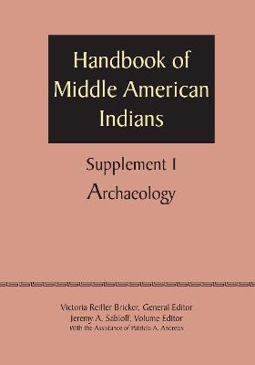 Supplement to the Handbook of Middle American Indians, Volume 1: Archaeology - cover