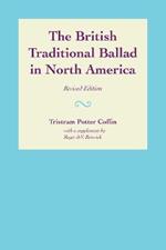 The British Traditional Ballad in North America