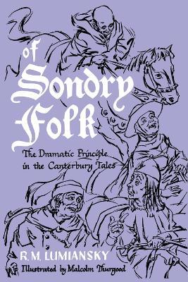 Of Sondry Folk: The Dramatic Principle in the Canterbury Tales - R. M. Lumiansky - cover