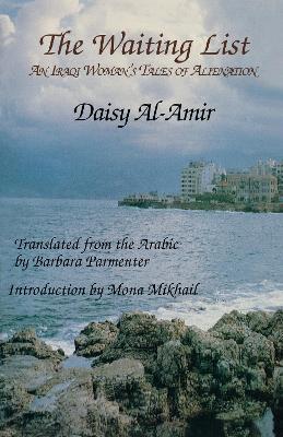 The Waiting List: An Iraqi Woman's Tales of Alienation - Daisy Al-Amir - cover