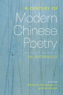 A Century of Modern Chinese Poetry: An Anthology - cover