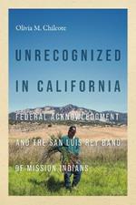 Unrecognized in California: Federal Acknowledgment and the San Luis Rey Band of Mission Indians