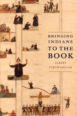 Bringing Indians to the Book - Albert Furtwangler - cover