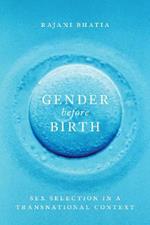 Gender before Birth: Sex Selection in a Transnational Context