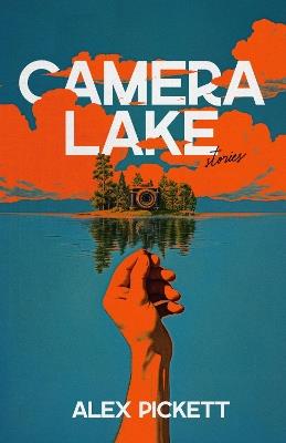 Camera Lake - Alex Pickett - cover