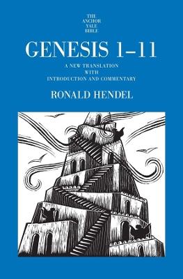 Genesis 1-11: A New Translation with Introduction and Commentary - Ronald Hendel - cover
