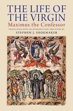 The Life of the Virgin: Maximus the Confessor