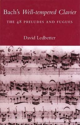 Bach's Well-tempered Clavier: The 48 Preludes and Fugues - David Ledbetter - cover