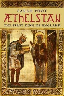 Aethelstan: The First King of England - Sarah Foot - cover