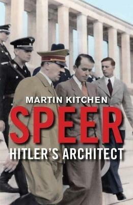 Speer: Hitler's Architect - Martin Kitchen - cover