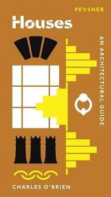 Houses: An Architectural Guide - Charles O'Brien - cover