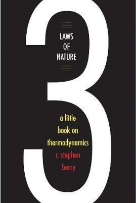Three Laws of Nature: A Little Book on Thermodynamics - R. Stephen Berry - cover