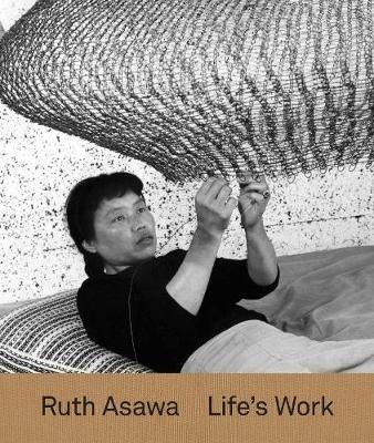Ruth Asawa: Life's Work - cover