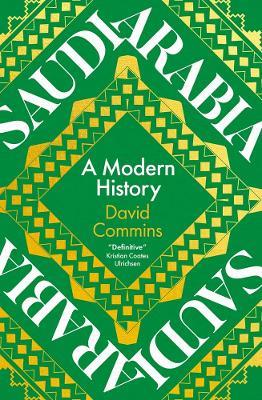 Saudi Arabia: A Modern History - David Commins - cover