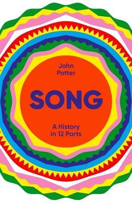 Song: A History in 12 Parts - John Potter - cover