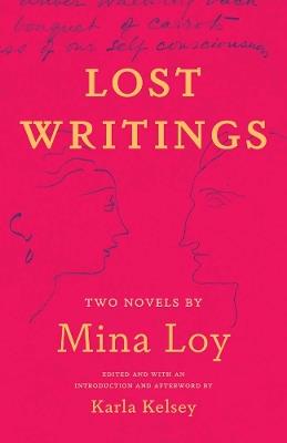 Lost Writings: Two Novels by Mina Loy - Mina Loy - cover
