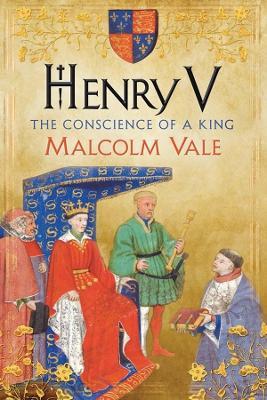 Henry V: The Conscience of a King - Malcolm Vale - cover