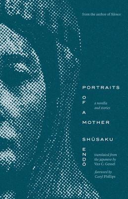 Portraits of a Mother: A Novella and Stories - Shusaku Endo - cover