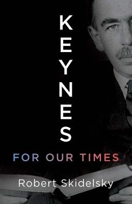 Keynes for Our Times - Robert Skidelsky - cover