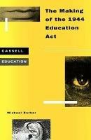 Making of the 1944 Education Act - Michael Barber - cover
