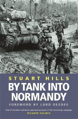 By Tank into Normandy - Stuart Hills - cover