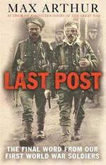 Last Post: The Final Word From Our First World War Soldiers