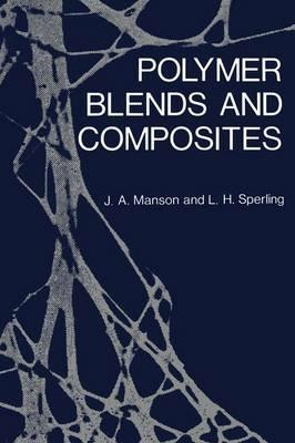 Polymer Blends and Composites - John A Manson - cover