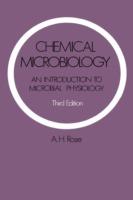 Chemical Microbiology: An Introduction to Microbial Physiology - Anthony H. Rose - cover