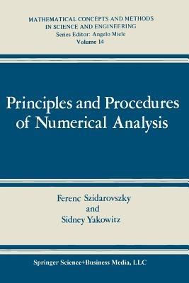 Principles and Procedures of Numerical Analysis - Ferenc Szidarovszky,Sidney J. Yakowitz - cover