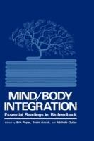 Mind/Body Integration: Essential Readings in Biofeedback - cover
