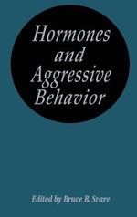 Hormones and Aggressive Behavior