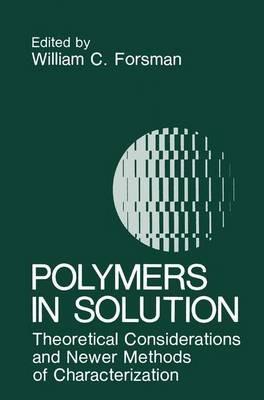 Polymers in Solution: Theoretical Considerations and Newer Methods of Characterization - cover