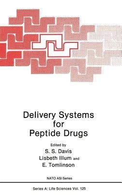 Delivery Systems for Peptide Drugs - S.S. Davis,Lisbeth Illum,E. Tomlinson - cover