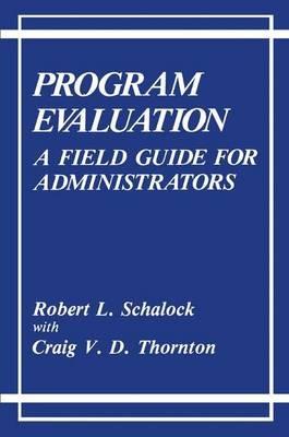 Program Evaluation: A Field Guide for Administrators - cover