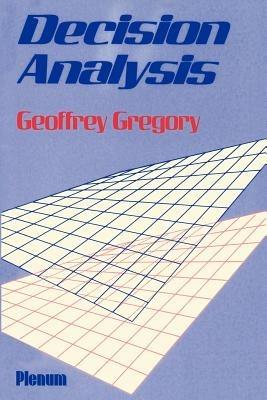 Decision Analysis - Geoffrey Gregory - cover