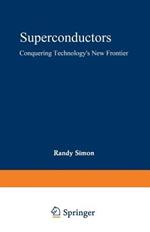Superconductors: Conquering Technology’s New Frontier