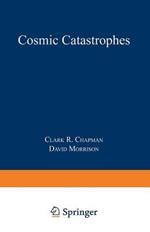Cosmic Catastrophes