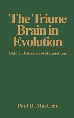 The Triune Brain in Evolution: Role in Paleocerebral Functions - P.D. MacLean - cover