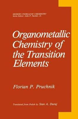 Organometallic Chemistry of the Transition Elements - Florian P. Pruchnik - cover