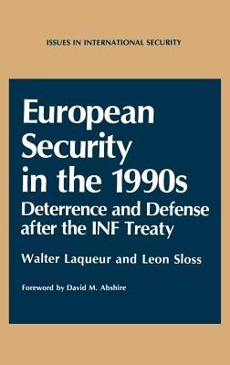 European Security in the 1990s: Deterrence and Defense after the INF Treaty - cover