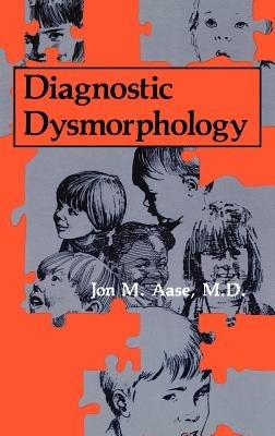 Diagnostic Dysmorphology - J.M. Aase - cover