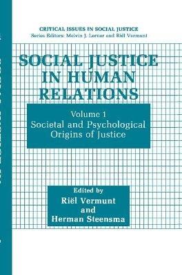 Social Justice in Human Relations: Volume 1: Societal and Psychological Origins of Justice - cover
