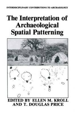 The Interpretation of Archaeological Spatial Patterning - cover