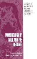 Immunology of Milk and the Neonate: Proceedings of a Symposium Held in Miami, Florida, October 14-17, 1990 - cover