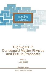 Highlights in Condensed Matter Physics and Future Prospects