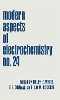 Modern Aspects of Electrochemistry: Volume 24 - cover