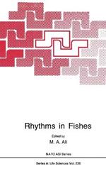 Rhythms in Fishes: Proceedings of a NATO ASI Held in Montreal, Quebec, Canada, August 4-17, 1991